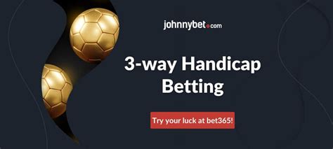 3 way handicap betting|3 way baseball bet.